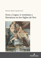 Eros y Logos, I: erotismo y literatura en los Siglos de Oro (Spanish Edition) 3631807848 Book Cover