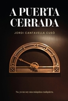 A Puerta Cerrada (Spanish Edition) B0F4NPR1LC Book Cover