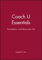 Coach U Essentials, Foundation, and Resources Set 0471711713 Book Cover