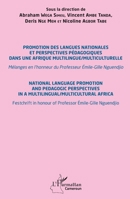 Promotion des langues nationales et perspectives pédagogiques dans une Afrique multilingue/multiculturelle: Mélanges en l’honneur du Professeur ... (Harmattan Cameroun) (French Edition) 233645324X Book Cover