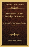 The Barnabys in America, or Adventures of the Widow Wedded 1120139848 Book Cover