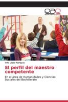El perfil del maestro competente 6202125810 Book Cover