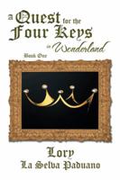 A Quest for the Four Keys in Wonderland 1483683702 Book Cover