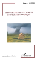 Effondrements psychiques et cognition onirique (Psychanalyse Et Civilisations) (French Edition) 2296027458 Book Cover