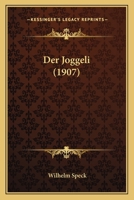 Der Joggeli (1907) 1160863121 Book Cover