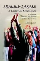 Seamm-Jasani: 8 Essential Movements 1257322028 Book Cover