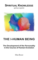 The I-Human Being: The Development of the Personality in the Course of Human Evolution 3695128003 Book Cover