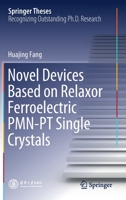 Novel Devices Based on Relaxor Ferroelectric PMN-PT Single Crystals 9811543119 Book Cover