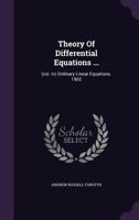 Theory of Differential Equations ...: (Vol. IV) Ordinary Linear Equations. 1902 128607567X Book Cover