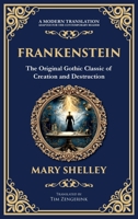 Frankenstein: : The Legendary Gothic Science Fiction Novel - The Dark Story of Creation and Revenge (Deluxe Hardbound Edition) (Library of Alexandria) 1804219231 Book Cover