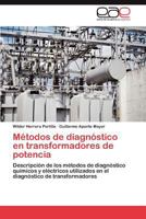 Métodos de diagnóstico en transformadores de potencia: Descripción de los métodos de diagnóstico químicos y eléctricos utilizados en el diagnóstico de transformadores 3845489014 Book Cover