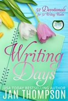 Writing Days : 52 Devotionals for the 52 Weeks in a Christian Writer's Year 194418855X Book Cover