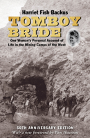 Tomboy Bride: A Woman's Personal Account of Life in Mining Camps of the West 0871085127 Book Cover