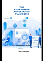 The Enterprise Automation Playbook: CI/CD, Infrastructure as Code, and Scripting in Action B0FHG2X1KR Book Cover