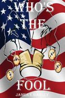 Whos the Fool: Whos the Fool 1979442320 Book Cover