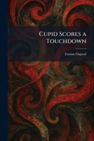 Cupid Scores a Touchdown 1025581334 Book Cover