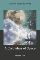 A Columbus of Space 1502469812 Book Cover