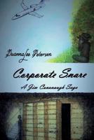 Corporate Snare: A Jim Cavanaugh Saga 1533478813 Book Cover