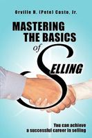 Mastering the Basics of Selling 1449040721 Book Cover