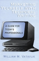 Marketing Yourself with Technical Writing: A Guide for Today's Professionals 0873714784 Book Cover