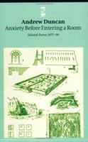Anxiety Before Entering a Room: Selected Poems 1977-99 (Salt Modern Poets) 187685703X Book Cover