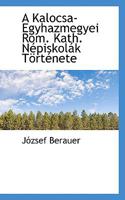 A Kalocsa-Egyhazmegyei Rom. Kath. Népiskolák Története 0526142693 Book Cover