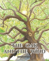 The Oak and The Wind 1636303129 Book Cover