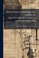 Dizionario universale critico-enciclopedico della lingua italiana 1176146785 Book Cover