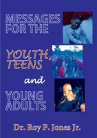 Messages for the Youth, Teens, and Young Adults 1365452980 Book Cover