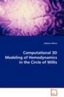 Computational 3D Modeling of Hemodynamics in the Circle of Willis 3639103998 Book Cover