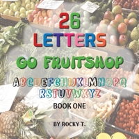 26 Letters Go Fruitshop: Go Fruitshop learning the alphabet 1922920126 Book Cover