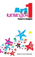 Art Is The Rebellion 1 1088117511 Book Cover