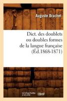 Dictionnaire des doublets ou doubles formes de la langue Française 2012649548 Book Cover