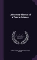 Laboratory Manual of a Year in Science 1358618232 Book Cover