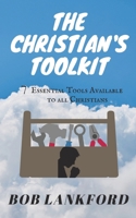 THE CHRISTIAN'S TOOLKIT 0578860988 Book Cover