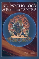 The Psychology of Buddhist Tantra 1559392630 Book Cover