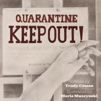 Quarantine: Keep Out! 1525521616 Book Cover