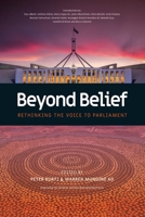Beyond Belief: Rethinking the Voice to Parliament 1925138798 Book Cover