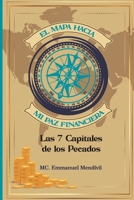 El mapa hacia mi paz financiera: Las 7 capitales de los pecados 6072943489 Book Cover