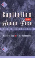 Capitalism With a Human Face: The Quest for a Middle Road in Russian Politics 084768136X Book Cover