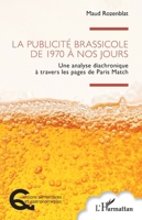 La publicité brassicole de 1970 à nos jours: Une analyse diachronique à travers les pages de Paris Match (Questions Alimentaires Et Gastronomiques) (French Edition) 233662916X Book Cover