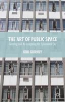 The Art of Public Space: Curating and Re-Imagining the Ephemeral City 1137436891 Book Cover