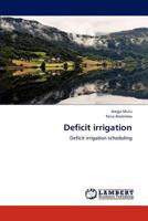 Deficit irrigation: Deficit irrigation scheduling 3659284343 Book Cover