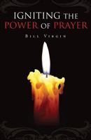 Igniting the Power of Prayer 1625105983 Book Cover