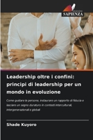 Leadership oltre i confini: principi di leadership per un mondo in evoluzione (Italian Edition) 6630323548 Book Cover