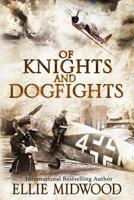 Of Knights and Dogfights 1792170602 Book Cover