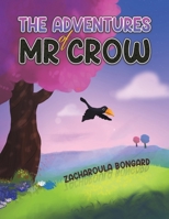 The Adventures of Mr Crow 1398469793 Book Cover