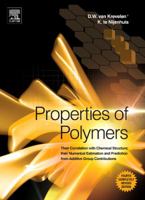 Properties of Polymers, Fourth Edition: Their Correlation with Chemical Structure; their Numerical Estimation and Prediction from Additive Group Contributions 044482877X Book Cover