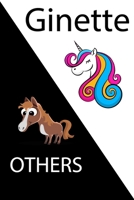 Ginette VS OTHERS ( unicorn ): Personal Name unicorn notebook - Cute Notebook for Girls With Unicorn, Thoughtful Cool Present for Ginette ( Ginette notebook): Unicorn Personalized Notebooks For Girls  1654366730 Book Cover