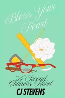 Bless Your Heart: A Second Chances Novel (Second Chances Grasshopper Valley) B0FLDQ1BMN Book Cover